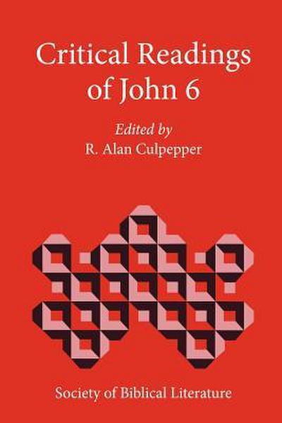 Critical Readings of John 6