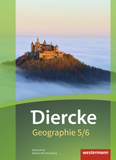 Diercke Geographie 5 / 6. Schulbuch. Baden-Württemberg