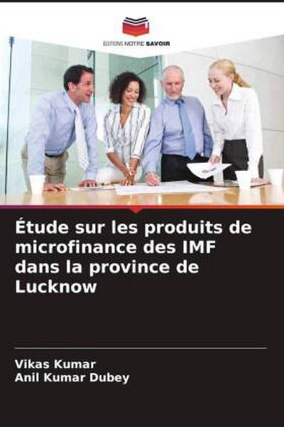 Étude sur les produits de microfinance des IMF dans la province de Lucknow