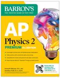 AP Physics 2 Premium, Fourth Edition: Prep Book with 4 Practice Tests + Comprehensive Review + Online Practice (2025)