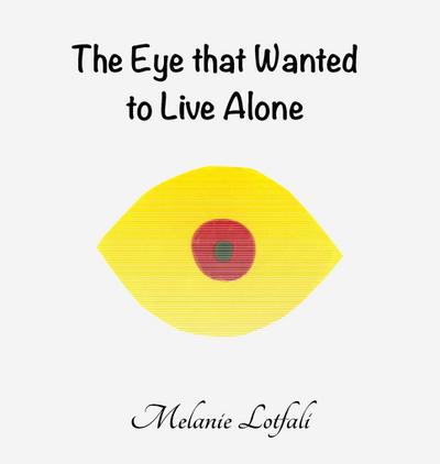 The Eye that Wanted to Live Alone