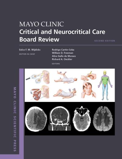 Mayo Clinic Critical and Neurocritical Care Board Review