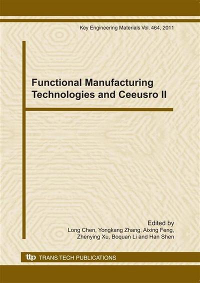 Functional Manufacturing Technologies and Ceeusro II