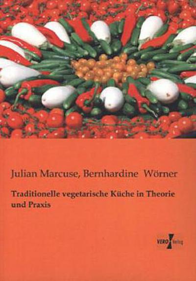 Traditionelle vegetarische Küche in Theorie und Praxis
