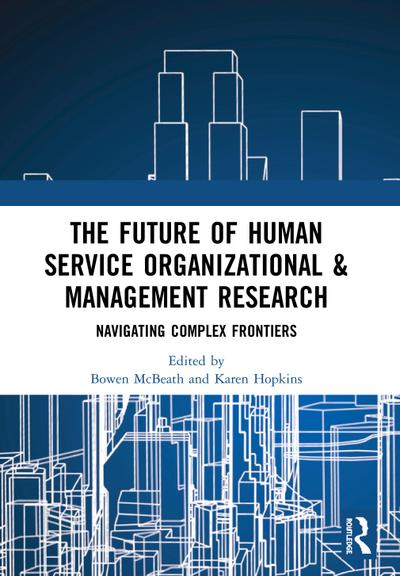 The Future of Human Service Organizational & Management Research