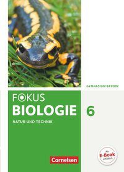 Fokus Biologie - Neubearbeitung - Gymnasium Bayern - 6. Jahrgangsstufe