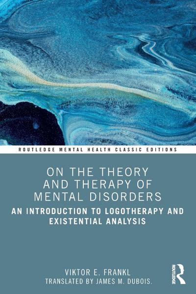 On the Theory and Therapy of Mental Disorders