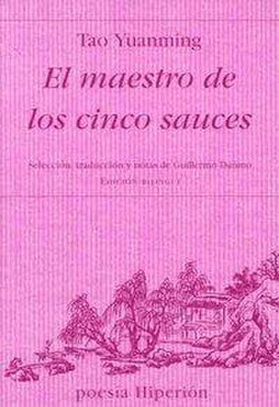 El maestro de los cinco sauces : antología