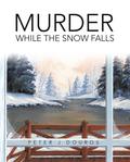 Murder While the Snow Falls