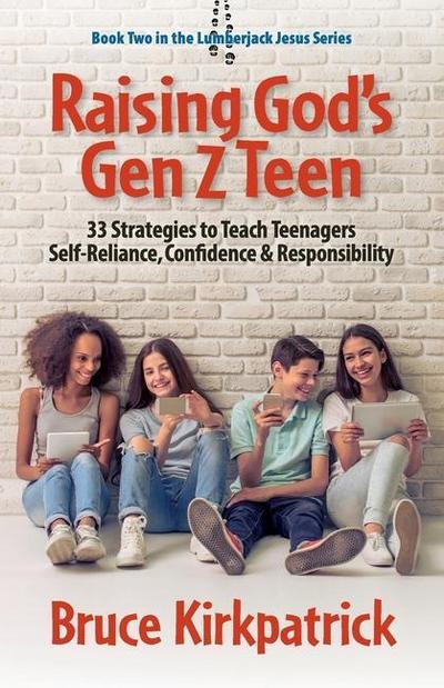 Raising God’s Gen Z Teen