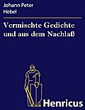 Vermischte Gedichte und aus dem Nachlaß