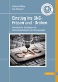 Einstieg ins CNC-Fräsen und -Drehen von Stephan Wittkop | Ebook