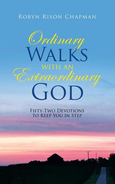 Ordinary Walks with an Extraordinary God