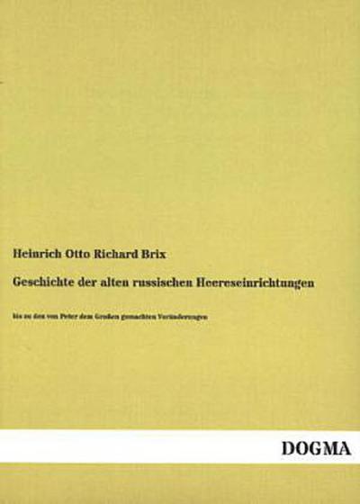 Geschichte der alten russischen Heereseinrichtungen
