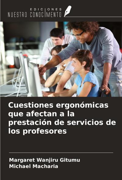 Cuestiones ergonómicas que afectan a la prestación de servicios de los profesores