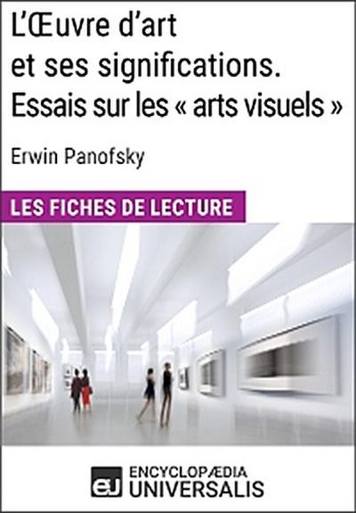 L’Oeuvre d’art et ses significations. Essais sur les « arts visuels » d’Erwin Panofsky