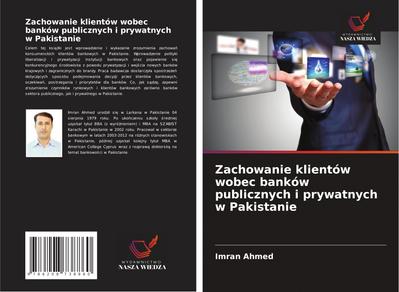 Zachowanie klientów wobec banków publicznych i prywatnych w Pakistanie
