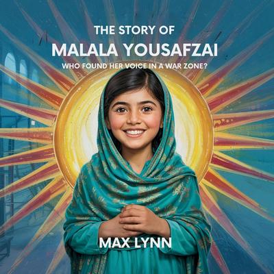 The Story of Malala Yousafzai