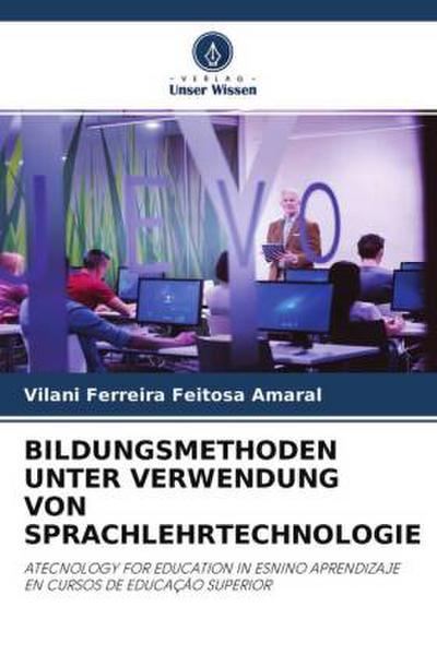 BILDUNGSMETHODEN UNTER VERWENDUNG VON SPRACHLEHRTECHNOLOGIE