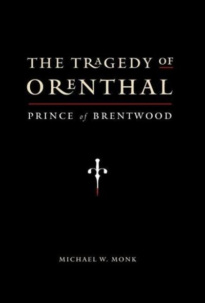 Monk, M: Tragedy of Orenthal, Prince of Brentwood