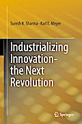 Industrializing Innovation-the Next Revolution