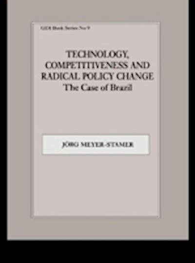Technology, Competitiveness and Radical Policy Change