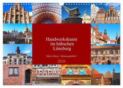 Handwerkskunst im hübschen Lüneburg (Wandkalender 2026 DIN A3 quer), CALVENDO Monatskalender