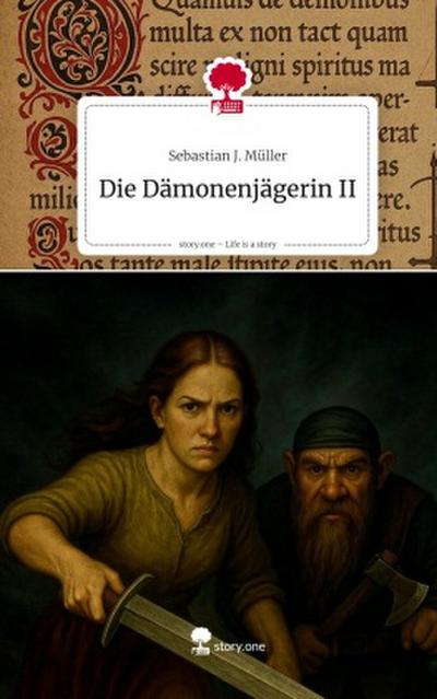 Die Dämonenjägerin II. Life is a Story - story.one