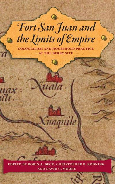 Fort San Juan and the Limits of Empire