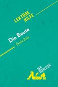 Die Beute von Émile Zola (Lektürehilfe)