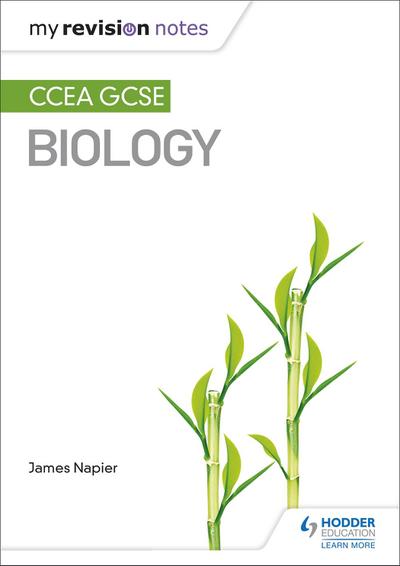 My Revision Notes: CCEA GCSE Biology