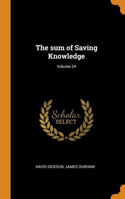 The Sum of Saving Knowledge; Volume 24