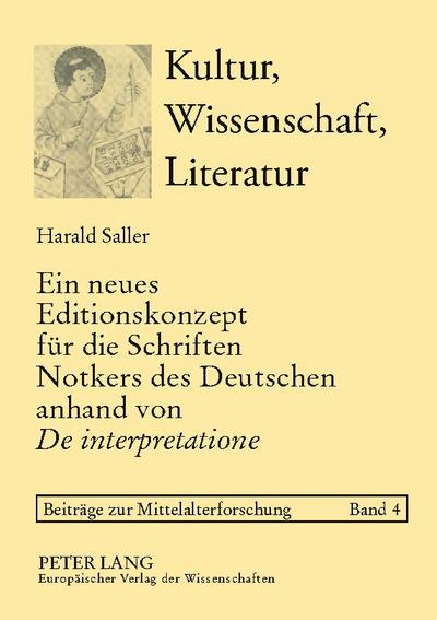 Ein neues Editionskonzept für die Schriften Notkers des Deutschen anhand von ’De interpretatione’