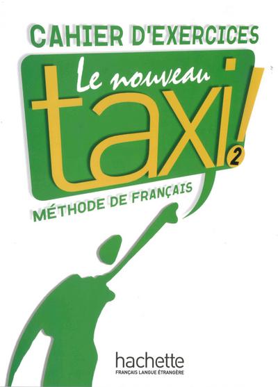 Le nouveau taxi ! 02. Cahier d’exercices