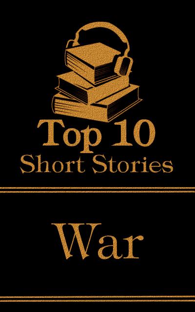 The Top 10 Short Stories - War