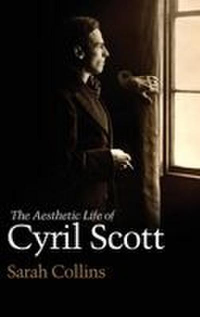 Aesthetic Life of Cyril Scott