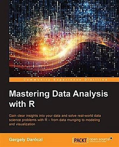 Mastering Data Analysis with R