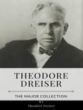 Theodore Dreiser – The Major Collection