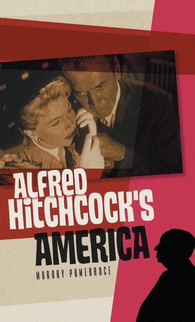 Alfred Hitchcock’s America