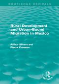 Rural Development and Urban-Bound Migration in Mexico