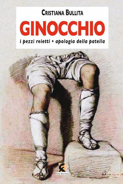 Bullita, C: Ginocchio. I pezzi reietti-Apologia della patell
