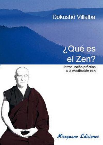 Qué es el zen : introducción práctica a la meditación zen