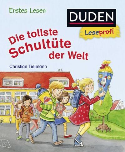 Duden Leseprofi - Die tollste Schultüte der Welt