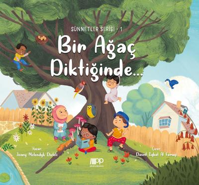 Bir Agac Diktiginde...