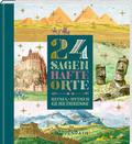 24 SAGENhafte Orte