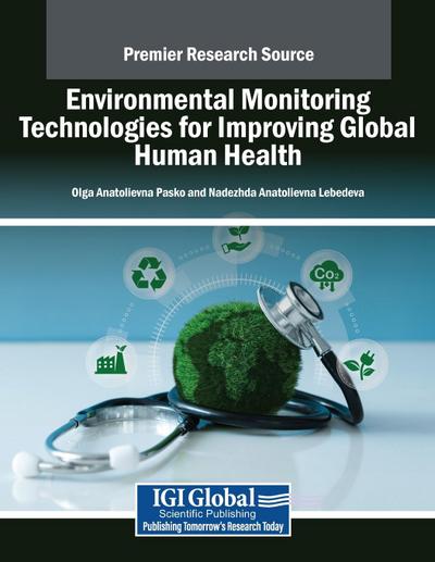 Environmental Monitoring Technologies for Improving Global Human Health