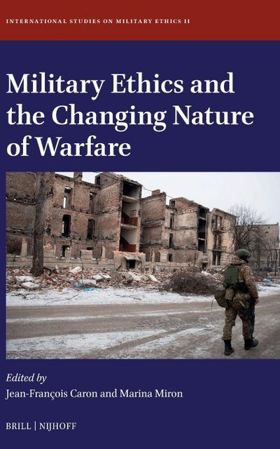 Military Ethics and the Changing Nature of Warfare