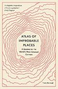Atlas of Improbable Places