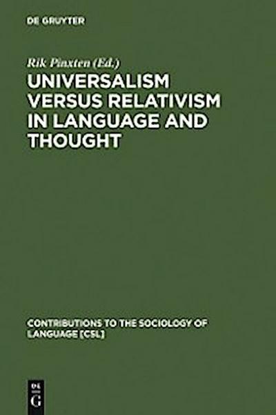 Universalism versus Relativism in Language and Thought