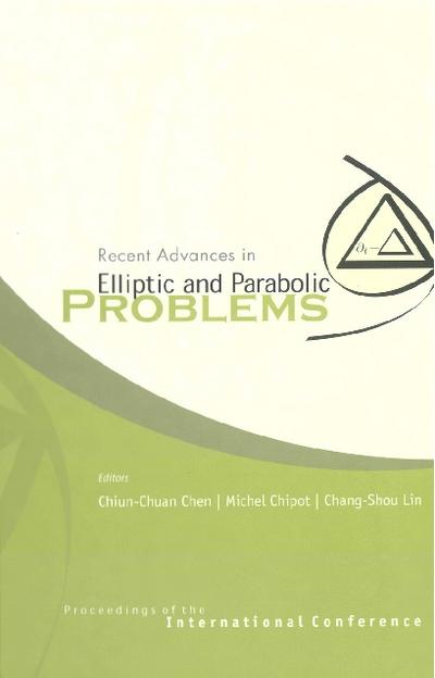 Recent Advances In Elliptic And Parabolic Problems, Proceedings Of The International Conference